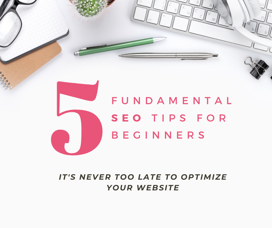 Five Fundamental SEO Tips for Beginners